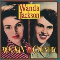 Wanda Jackson - Rockin' In The Country - The Best Of Wanda Jackson